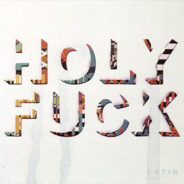HOLY FUCK - LATIN