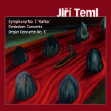 TEML JIŘÍ - SYMPHONY NO.3 \KAFKA\""