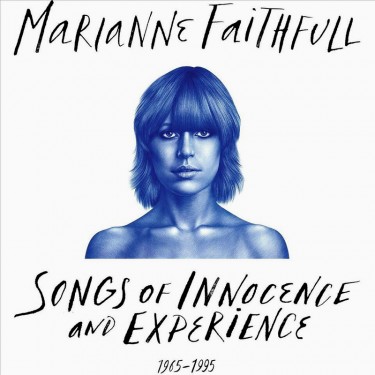 FAITHFULL MARIANNE - Songs Of Innocence and Experience 1965-1995