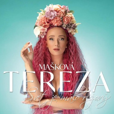 MAŠKOVÁ TEREZA - SVĚT JE MÁLO RŮŽOVÝ