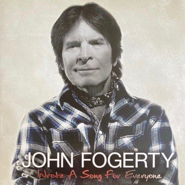 FOGERTY JOHN - WROTE A SONG FOR EVERYONE