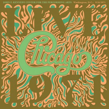 CHICAGO - JFK CENTER FOR THE PERF. ARTS 1971 LIVE