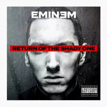 EMINEM - RETURN OF THE SHADY ONE
