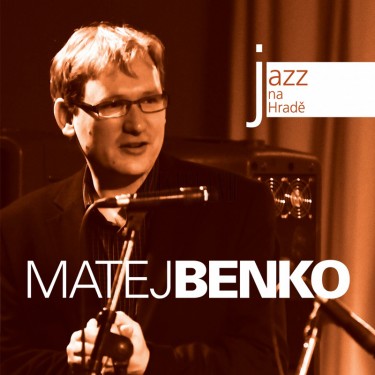 BENKO MATEJ - JAZZ NA HRADE