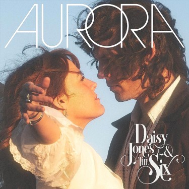 DAISY JONES & THE SIX (OST AMAZON PRIME SERIES) - AURORA