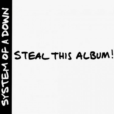 SYSTEM OF A DOWN - STEAL THIS ALBUM!
