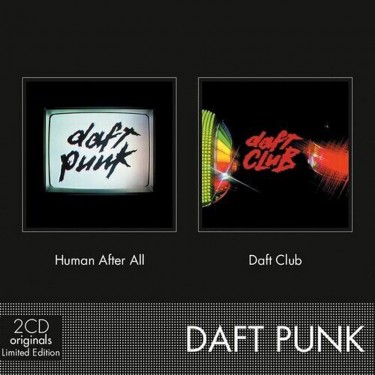DAFT PUNK - HUMAN AFTER ALL / DAFT CLUB (LIMITED EDITION 2CD ORIGINALS)