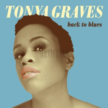 GRAVES TONYA - BACK TO BLUES