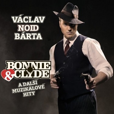 BÁRTA VÁCLAV NOID - BONNIE A CLYDE