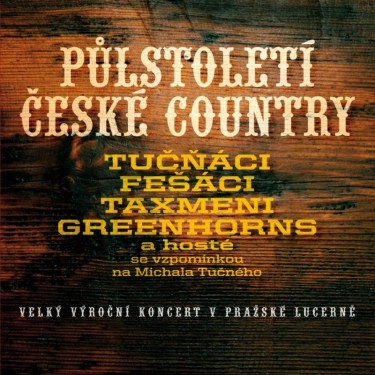 PŮLSTOLETÍ ČESKÉ COUNTRY - V.A.