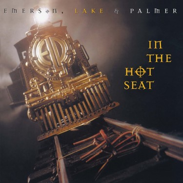 EMERSON, LAKE & PALMER - IN THE HOT SEAT