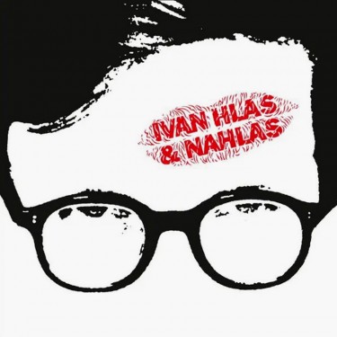 HLAS IVAN - IVAN HLAS & NAHLAS (+BONUSY)