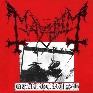 MAYHEM - DEATHCRUSH