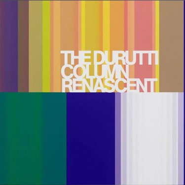 DURUTTI COLUMN THE - RENASCENT