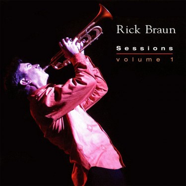 BRAUN RICK - SESSIONS VOLUME 1