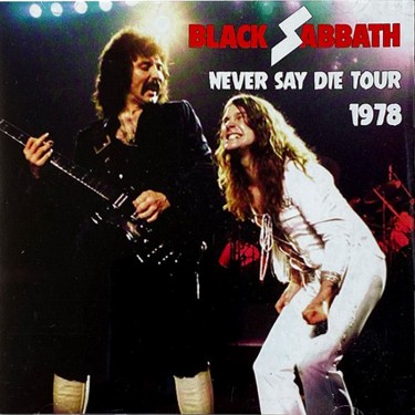 BLACK SABBATH - NEVER SAY DIE TOUR 1978