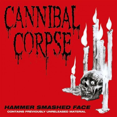 CANNIBAL CORPSE - HAMMER SMASHED FACE