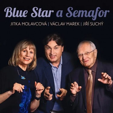 MOLAVCOVÁ JITKA, MAREK VÁCLAV, SUCHÝ JIŘÍ - BLUE STAR A SEMAFOR
