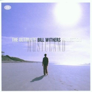 WITHERS BILL - ULTIMATE COLLECTION