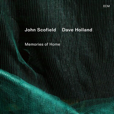 SCOFIELD JOHN, HOLLAND DAVE - MEMORIES OF HOME