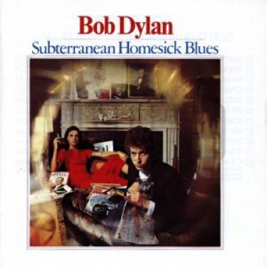 DYLAN BOB - SUBTERRANEAN HOMESICK BLUES