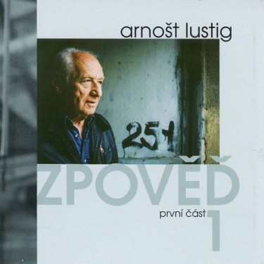 ZPOVĚĎ I. - ARNOŠT LUSTIG