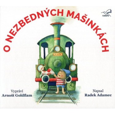 O nezbedných mašinkách - Adamec Radek / Arnošt Goldflam