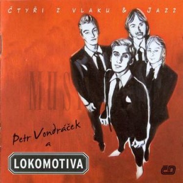 LOKOMOTIVA - 4 Z VLAKU A JAZZ