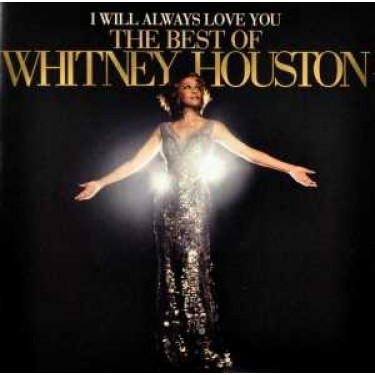 HOUSTON WHITNEY - I WILL ALWAYS LOVE YOU/BEST OF