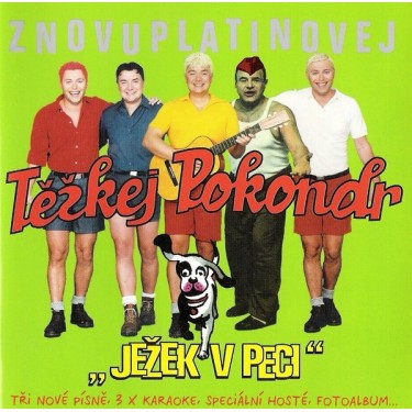 TĚŽKEJ POKONDR - ZNOVUPLATINOVEJ JEŽEK V PECI