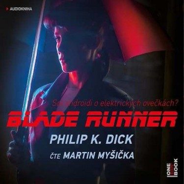 BLADE RUNNER - PHILIP K. DICK