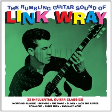 WRAY, LINK - THE RUMBLIN GUITAR SOUNDS OF