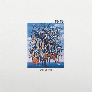 TALK TALK - SPIRIT OF EDEN