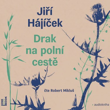 HÁJÍČEK, JIŘÍ - DRAK NA POLNÍ CESTĚ