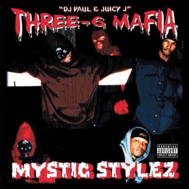 THREE 6 MAFIA - MYSTIC STYLEZ