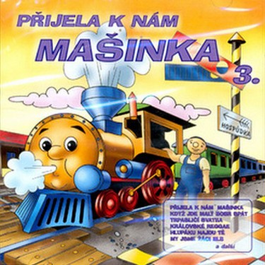 PŘIJELA K NÁM MAŠINKA