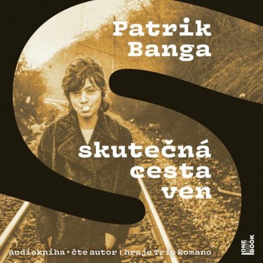 BANGA, PATRIK - SKUTEČNÁ CESTA VEN