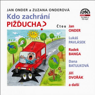 Banga Radoslav, Batulková Dana - Onder, Onderová: Kdo zachrání Pižďuch