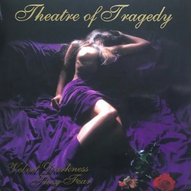 THEATRE OF TRAGEDY - VELVET DARKNESS THEY FEAR
