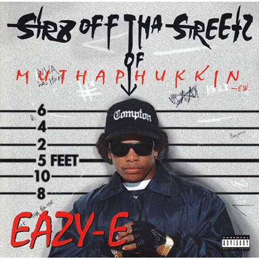 EAZY-E - STR8 OFF THE STREETZ OF MUTHAPHUKIK IN COMPTON