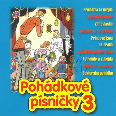 POHÁDKOVÉ PÍSNIČKY - 3