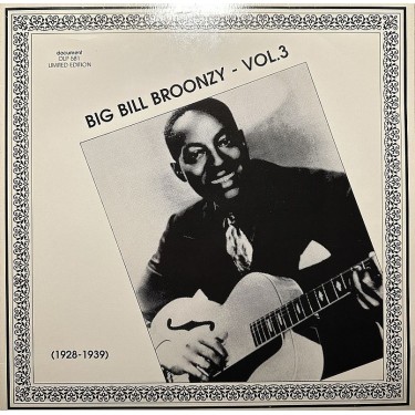 BIG BILL BROONZY - VOL. 3 (1928 - 1939)