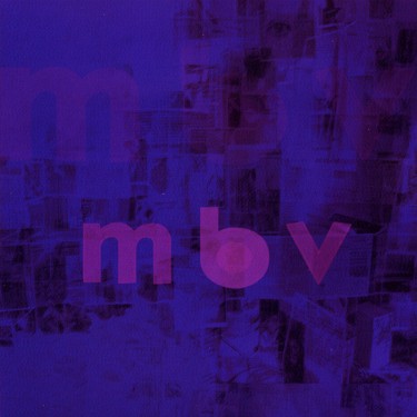 MY BLOODY VALENTINE - MBV -2021 REISSUE