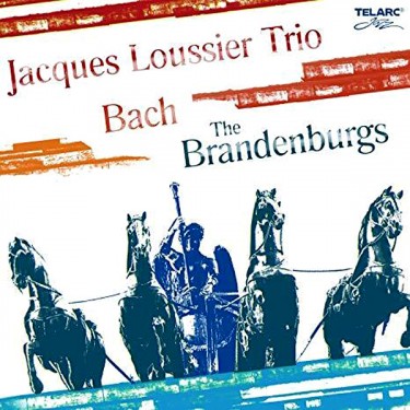 BACH J.S. / LOUSSIER JACKQUES TRIO - THE BRANDENBURGS