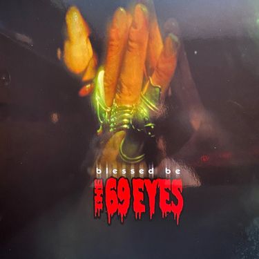 69 EYES, THE - BLESSED BE