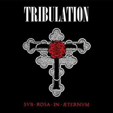 TRIBULATION - SUB ROSA IN AETERNUM