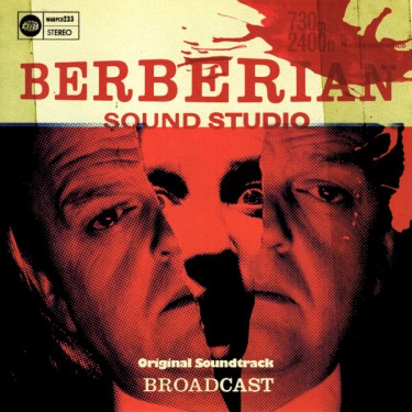 BROADCAST - BERBERIAN SOUND STUDIO