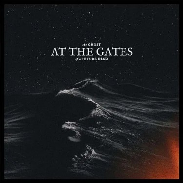 AT THE GATES - GHOST OF A FUTURE DEAD