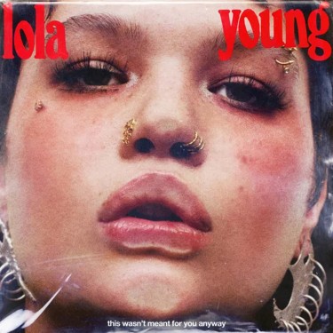LOLA YOUNG - THIS WASN'T MEANT FOR YOU ANYWAY