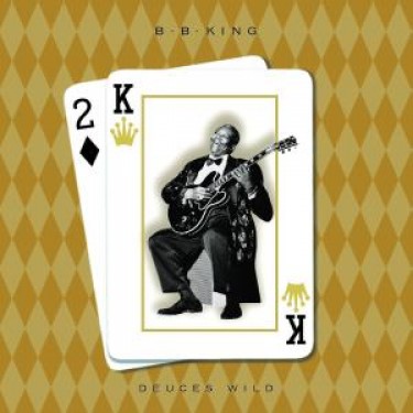 KING B.B. - DEUCES WILD